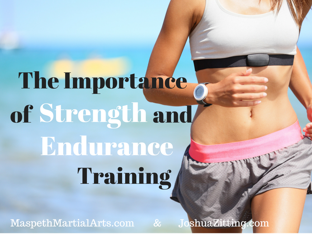 The Importance of Strength and Endurance Training